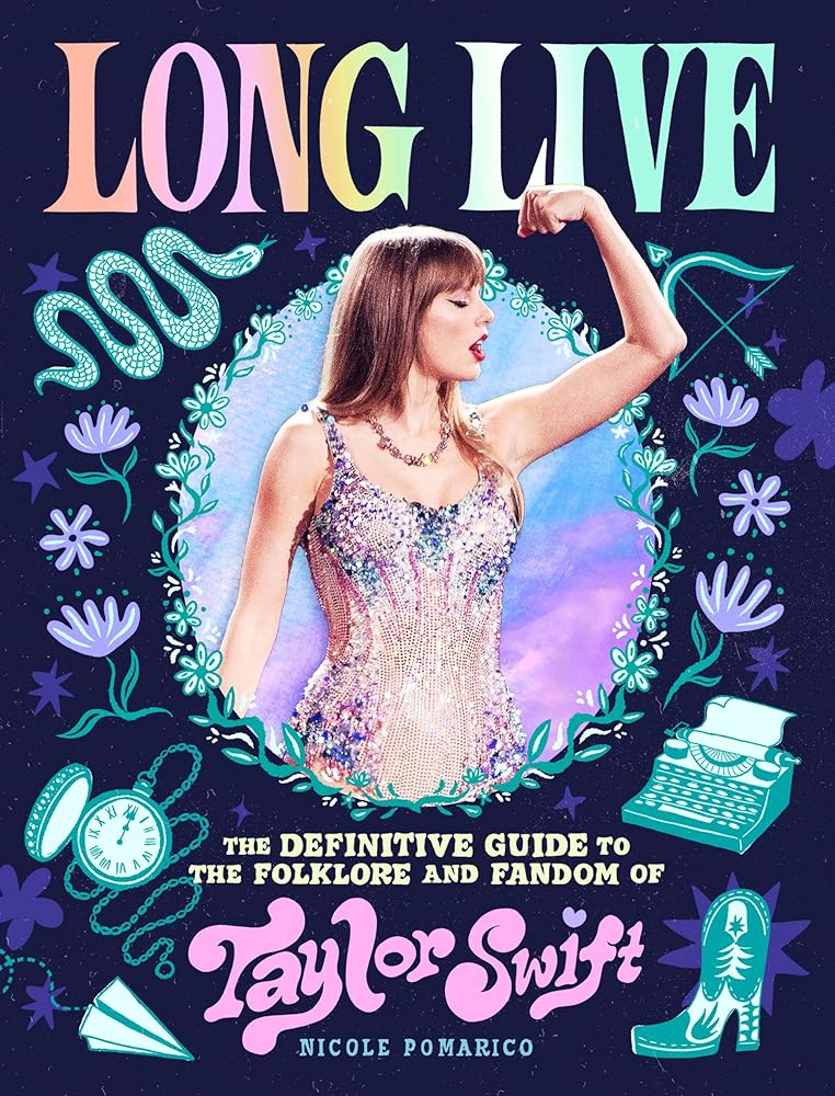 Long Live: The Definitive Guide to the Folklore and Fandom of Taylor Swift cover image