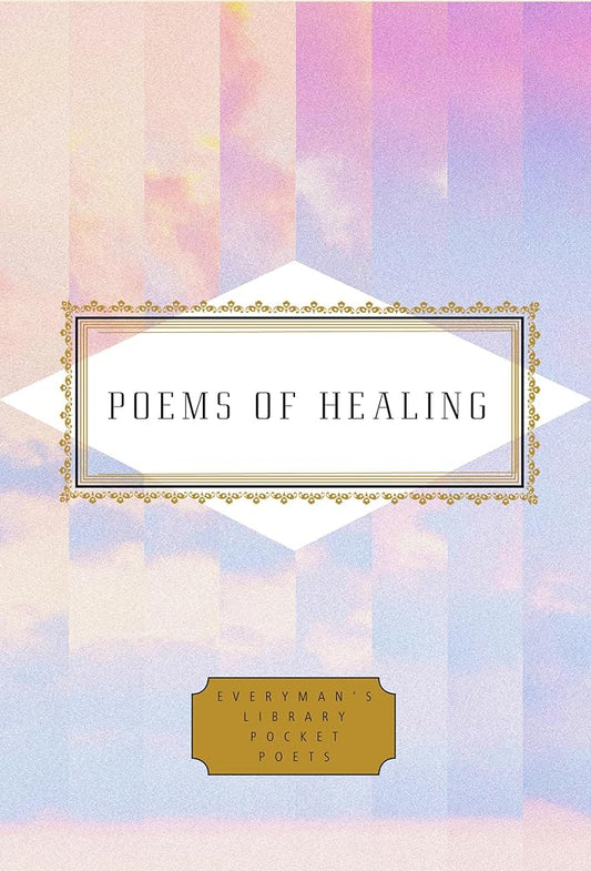 Poems of Healing (Everyman's Library Pocket Poets Series) cover image