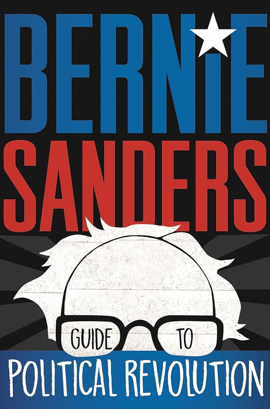 Bernie Sanders Guide to Political Revolution cover image