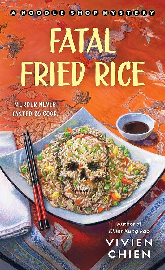 Fatal Fried Rice: A Noodle Shop Mystery (A Noodle Shop Mystery, 7) cover image