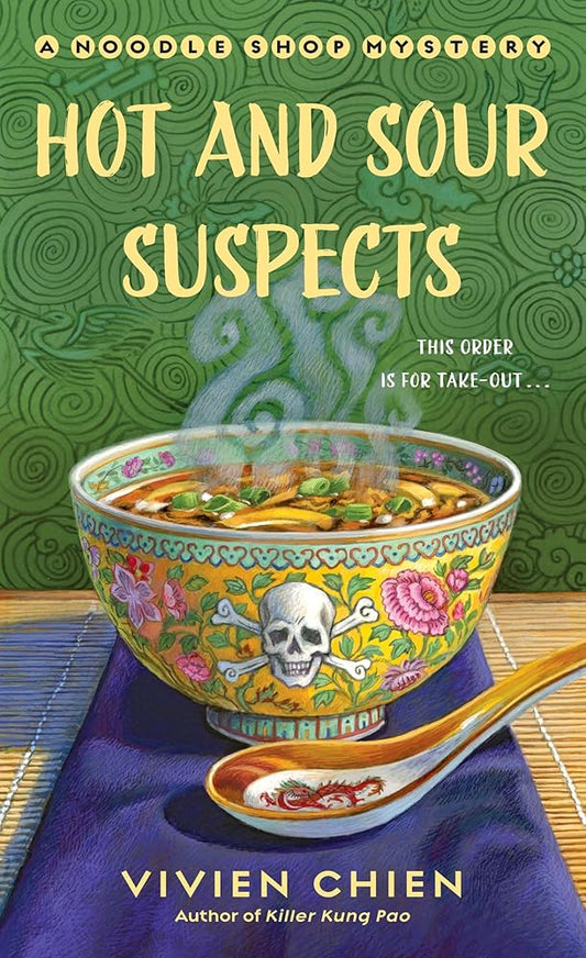 Hot and Sour Suspects: A Noodle Shop Mystery (A Noodle Shop Mystery, 8) cover image