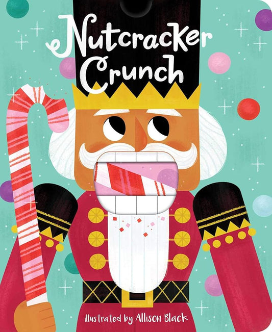 Nutcracker Crunch (Crunchy Board Books) cover image