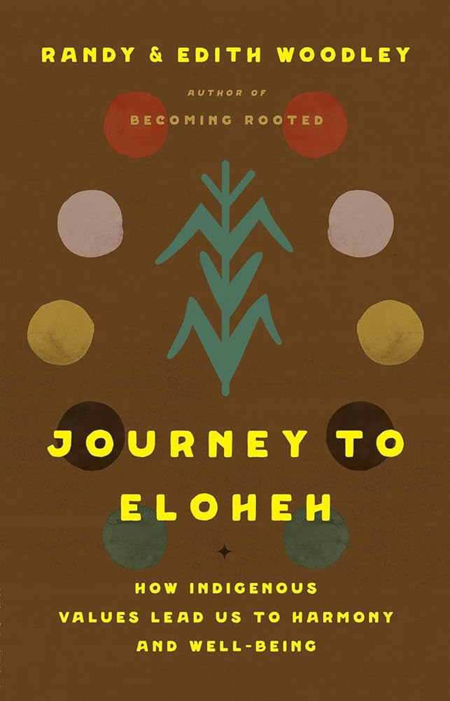 Journey to Eloheh: How Indigenous Values Lead Us to Harmony and Well-Being cover image