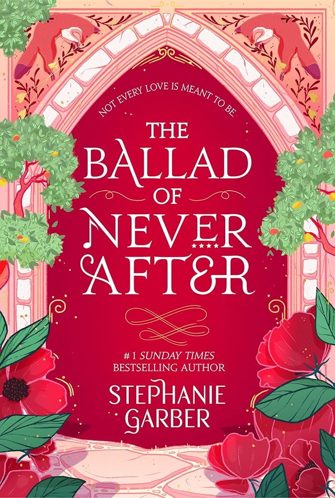 The Ballad of Never After: the stunning sequel to the Sunday Times bestseller Once Upon A Broken Heart cover image