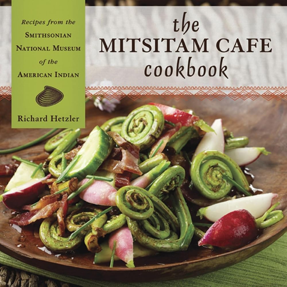 The Mitsitam Café Cookbook: Recipes from the Smithsonian National Museum of the American Indian cover image
