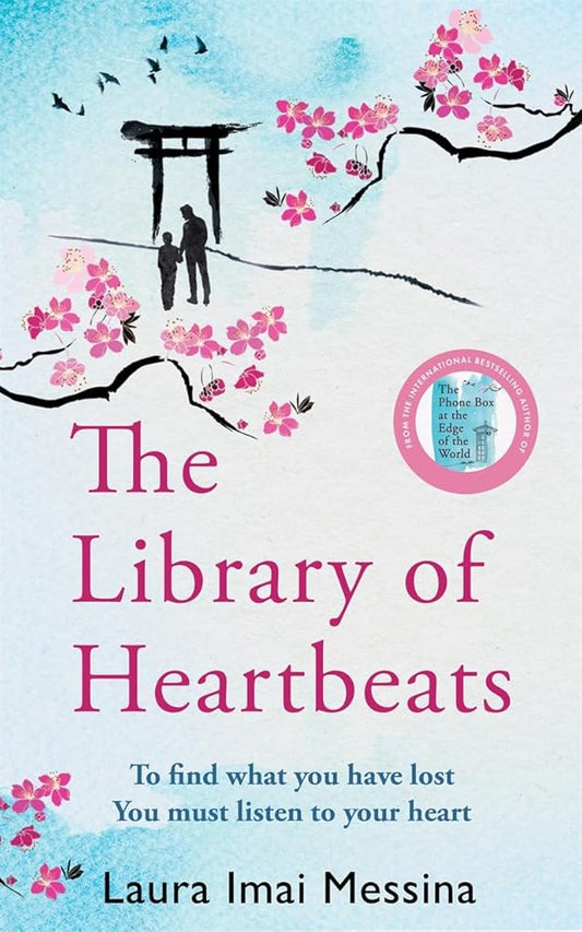 The Library of Heartbeats: A sweeping, emotional novel set in Japan from the author of The Phone Box at the Edge of the World cover image