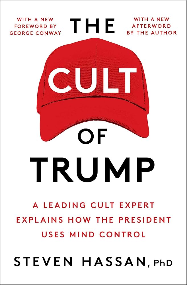 The Cult of Trump: A Leading Cult Expert Explains How the President Uses Mind Control cover image