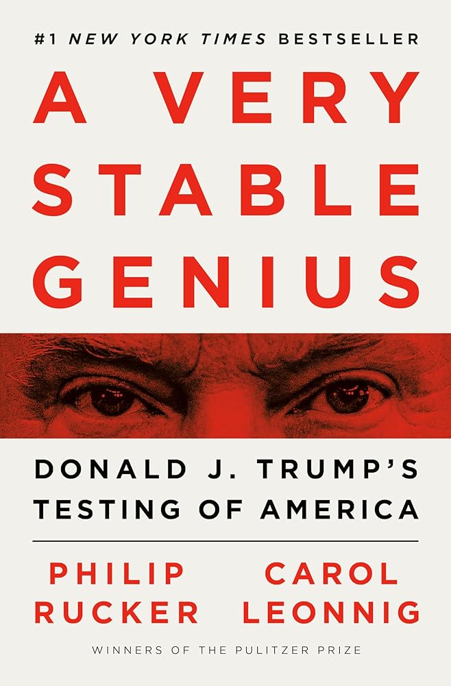 A Very Stable Genius: Donald J. Trump's Testing of America cover image
