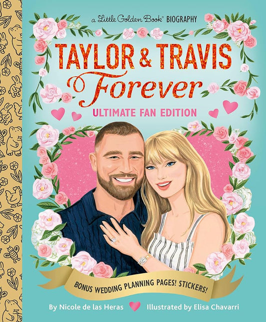 Taylor & Travis Forever Ultimate Fan Edition Little Golden Book Biography: Bonus Wedding Planning Pages! Stickers! cover image