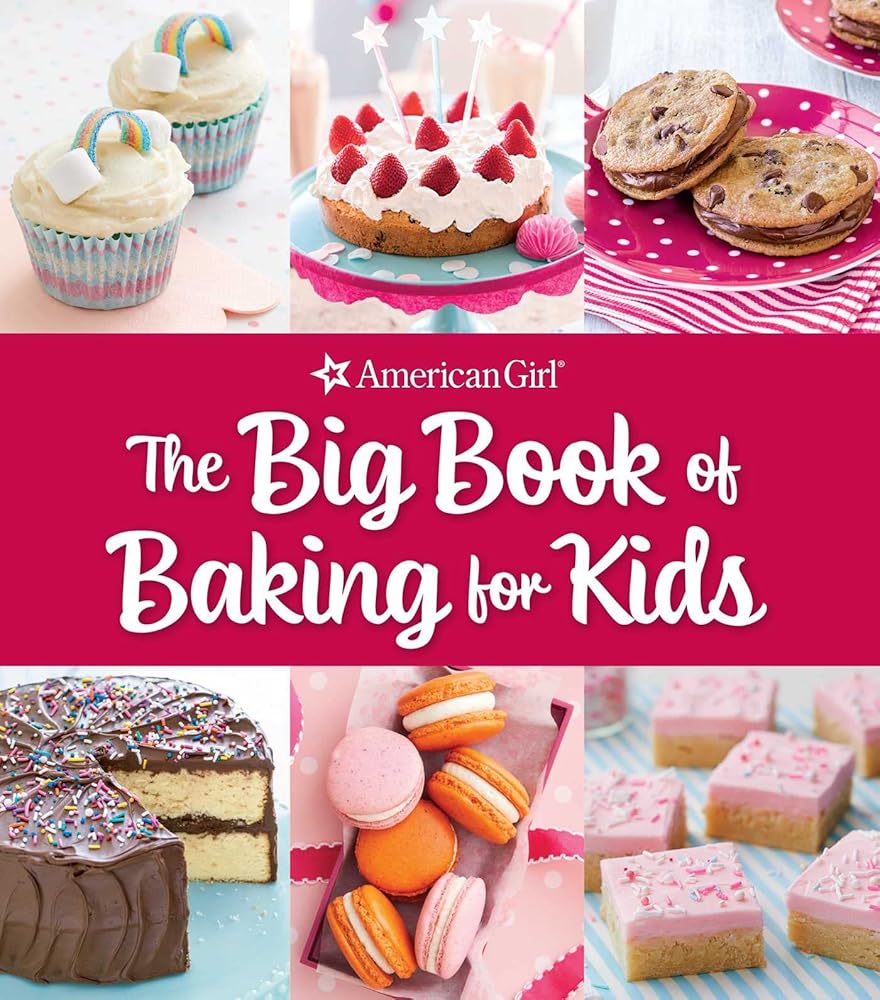 The Big Book of Baking for Kids: Favorite Recipes to Make and Share (American Girl) cover image