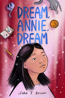 Dream, Annie, Dream - Waka T. Brown