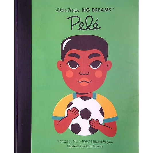 Pelé (Little People, BIG DREAMS)