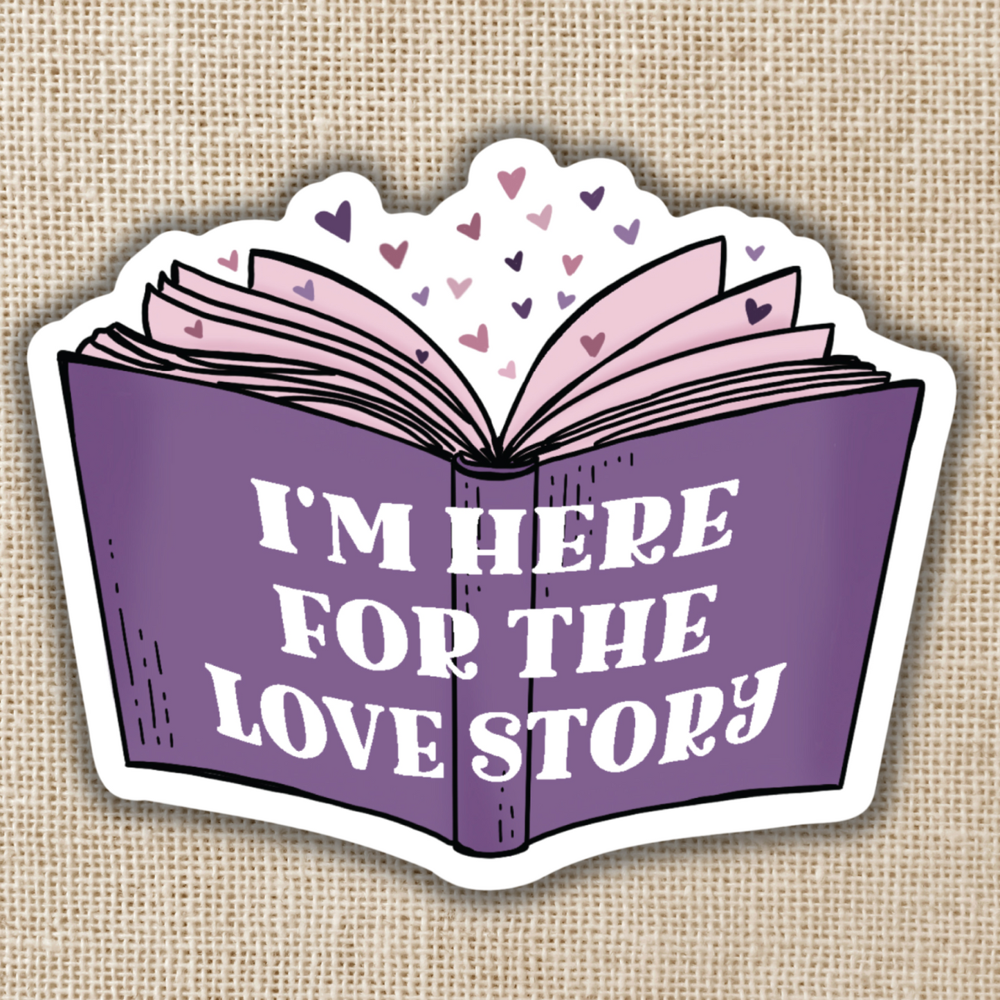 Here For The Love Story Sticker