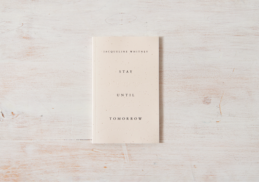 Stay Until Tomorrow by Jacqueline Whitney