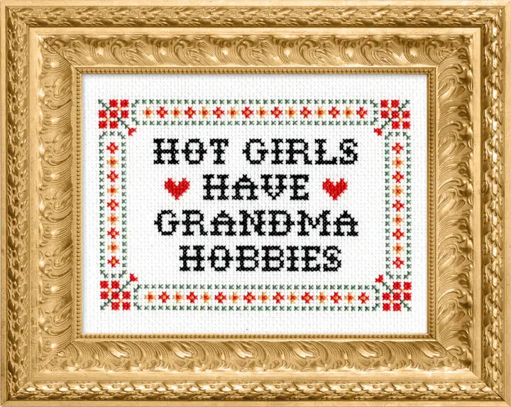 Hot Girls Have Grandma Hobbies - Deluxe Cross Stitch Kit