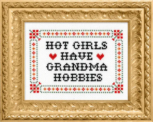 Hot Girls Have Grandma Hobbies - Deluxe Cross Stitch Kit