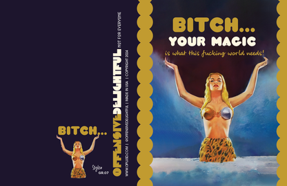 BITCH YOUR MAGIC! friendship support empowerment