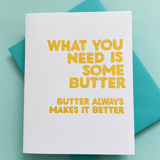 Butter Makes It Better - sympathy, friendship  greeting card
