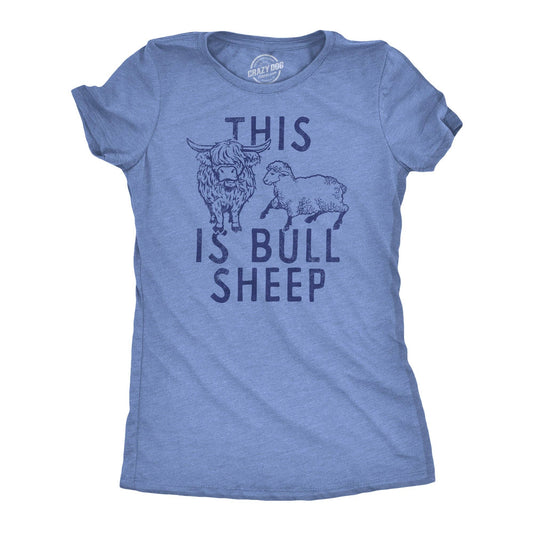 This Is Bull Sheep Women's T Shirt: Light Heather Blue - Bull Sheep / S