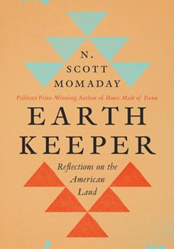 Earth Keeper: Reflections on the American Land - N. Scott Momaday