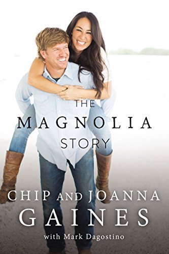 The Magnolia Story - Chip Gaines and Joanna Gaines