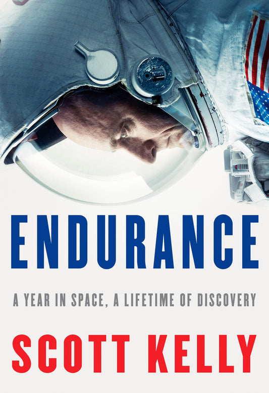 *SIGNED COPY* Endurance: A Year in Space, A Lifetime of Discovery- Scott Kelly