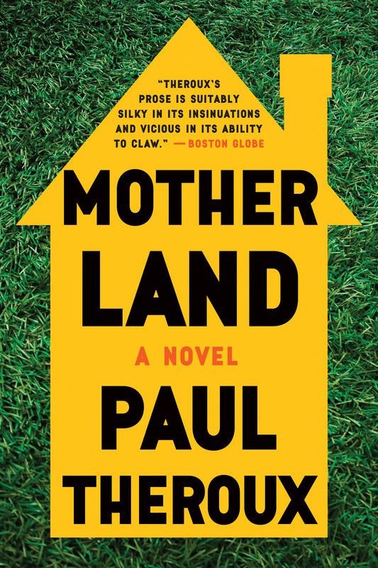 Mother Land- Paul Theroux