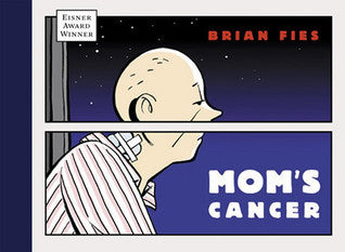 Mom's Cancer- Brian Fies