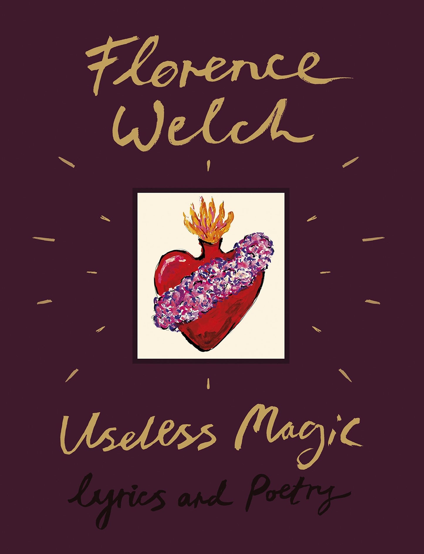 Useless Magic: Lyrics and Poetry- Florence Welch