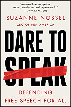 Dare to Speak: Defending Free Speech for All - Suzanne Nossel