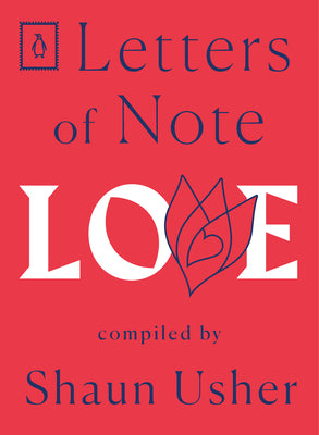 Letters of Note: Love - Shaun Usher