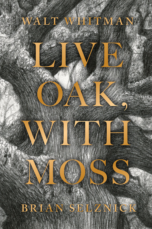 Live Oak, with Moss - Walt Whitman