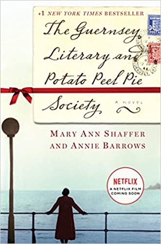 The Guernsey Literary and Potato Peel Pie Society - Mary Ann Shaffer and Annie Barrows