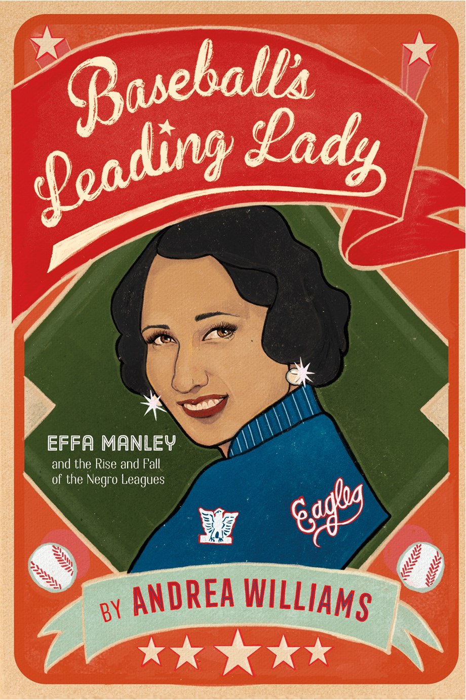 Baseball's Leading Lady: Effa Manley and the Rise and Fall of the Negro Leagues - Andrea Williams