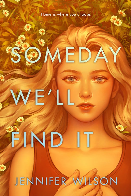 Someday We'll Find It- Jennifer Wilson