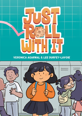 Just Roll with It - Veronica Agarwal and Lee Durfey-Lavoie