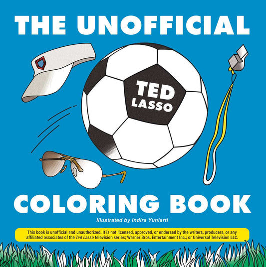 The Unofficial Ted Lasso Coloring Book - Indira Yuniarti