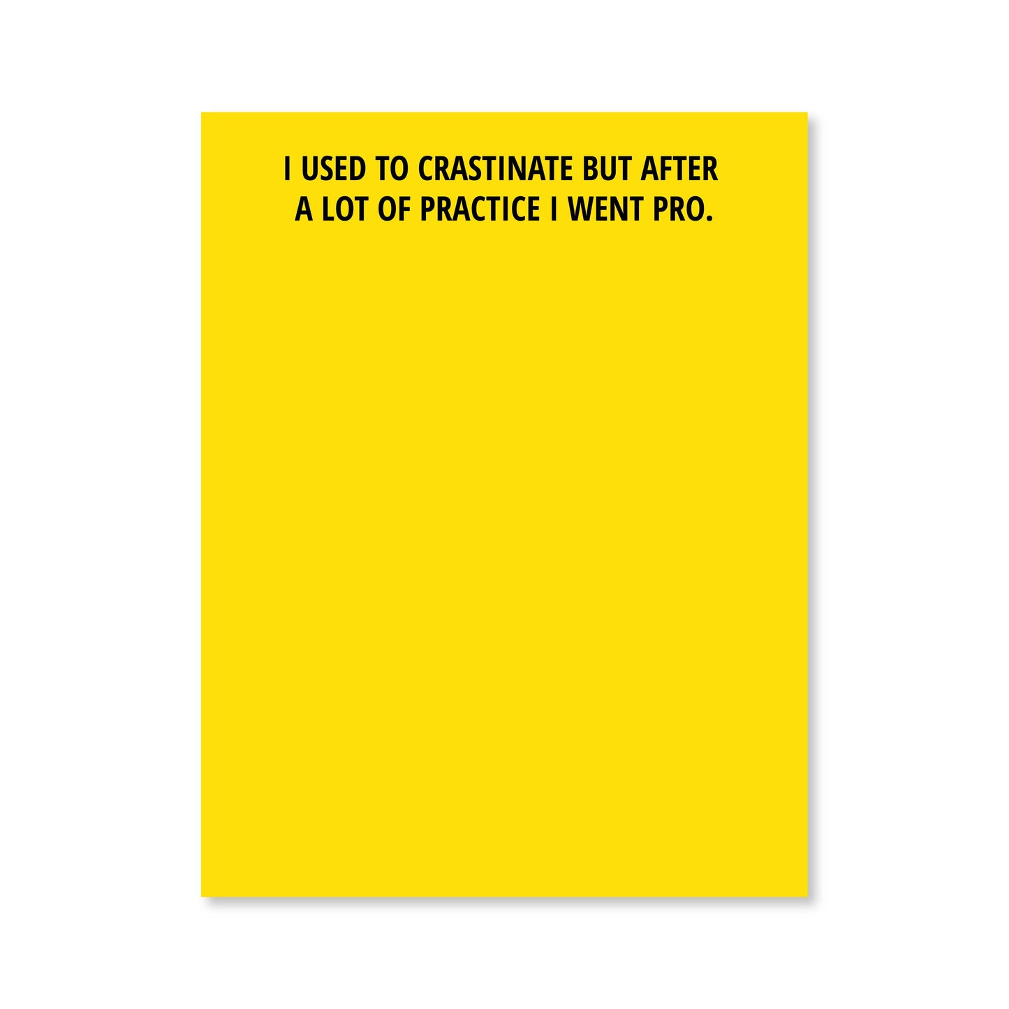 Crastinate Notepad: Yellow