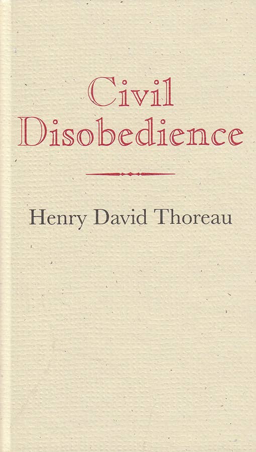 Civil Disobedience - Henry David Thoreau