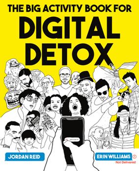 The Big Activity Book for Digital Detox - Erin Williams and Jordan Reid