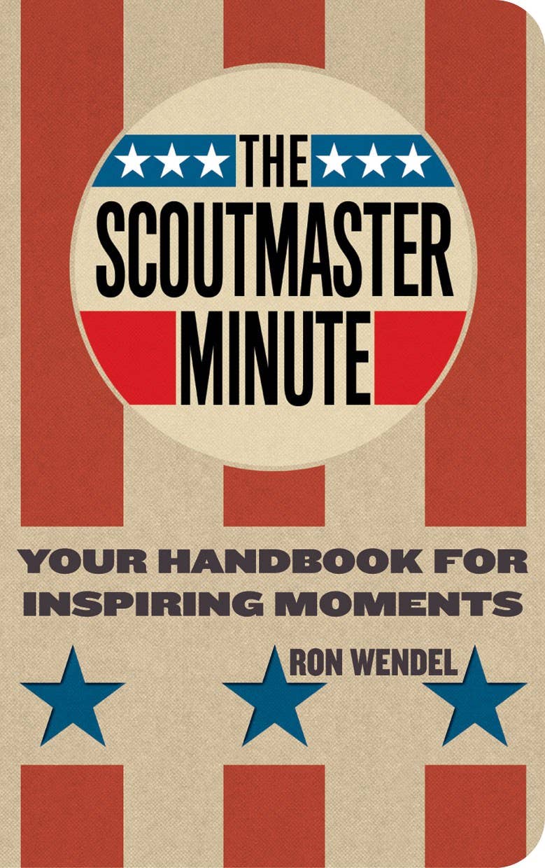 Scoutmaster Minute: Your Handbook for Inspiring Moments