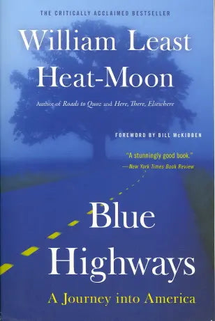 Blue Highways: A Journey into America -  William Least Heat Moon