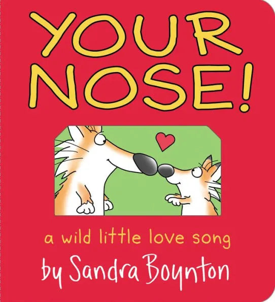 Your Nose! - Sandra Boynton